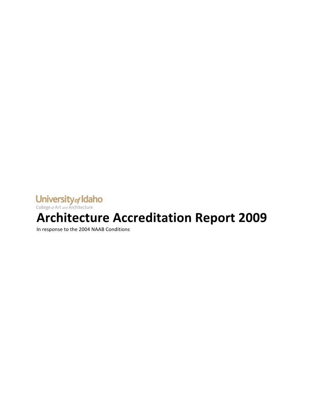 Architecture Accreditation Report 2009 in Response to the 2004 NAAB Conditions