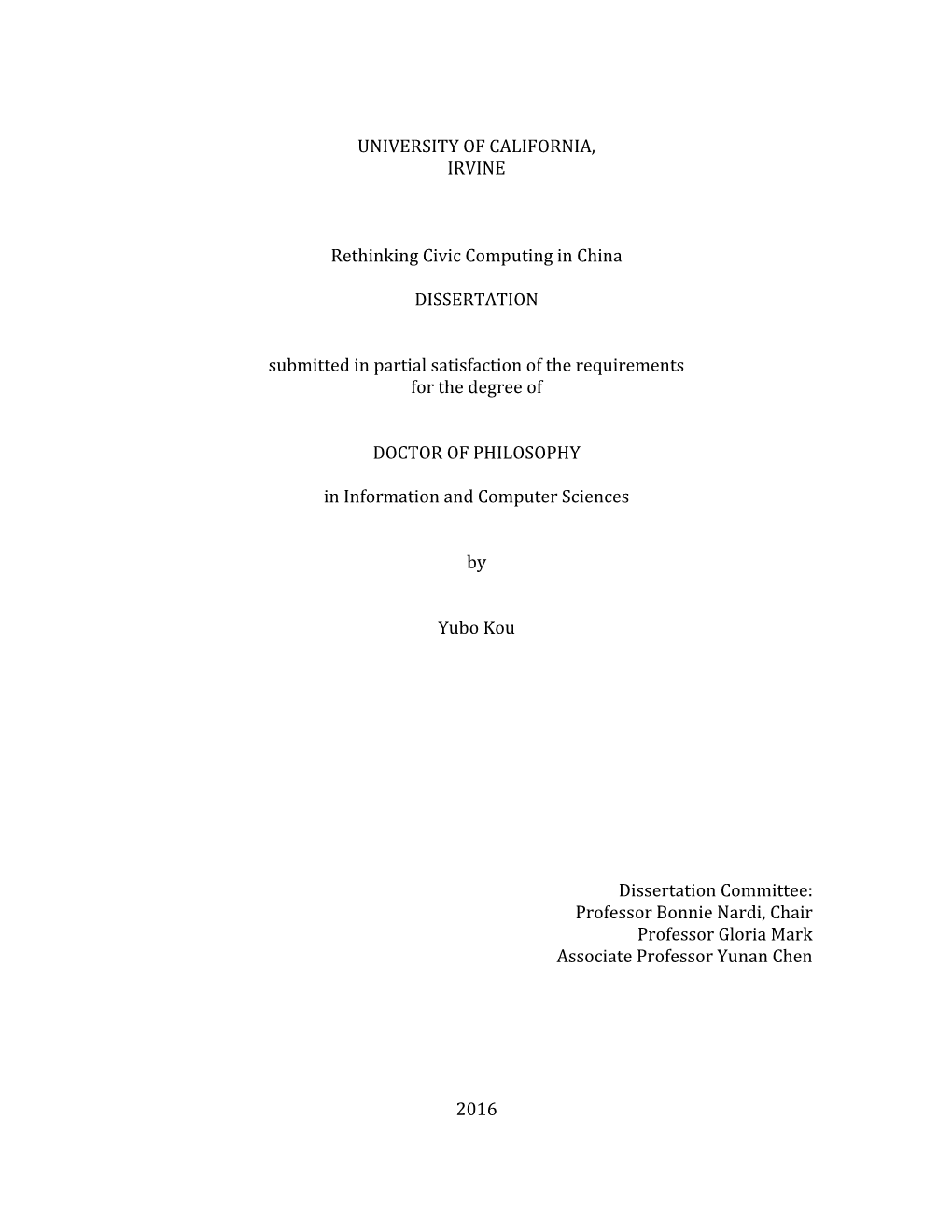 UNIVERSITY of CALIFORNIA, IRVINE Rethinking Civic Computing in China DISSERTATION Submitted in Partial Satisfaction of the Requi