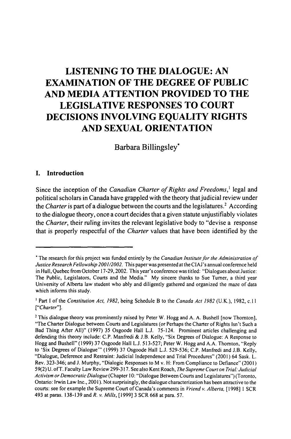 Listening to the Dialogue: an Examination of the Degree of Public and Media Attention Provided to the Legislative Responses to C