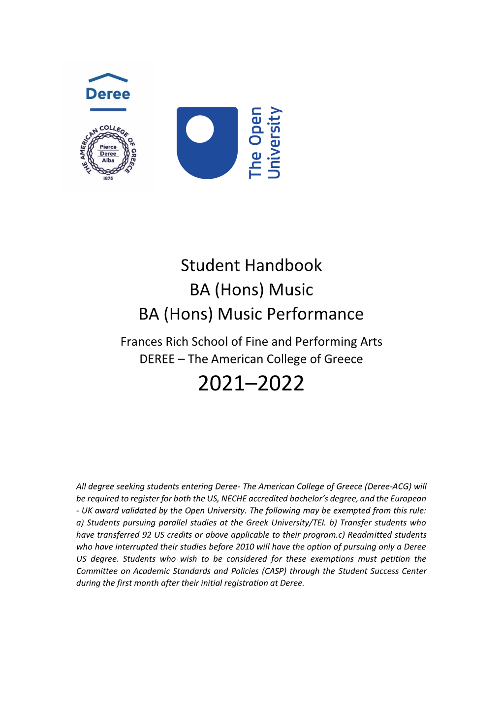 Student Handbook BA (Hons) Music BA (Hons) Music Performance Frances Rich School of Fine and Performing Arts DEREE – the American College of Greece 2021–2022
