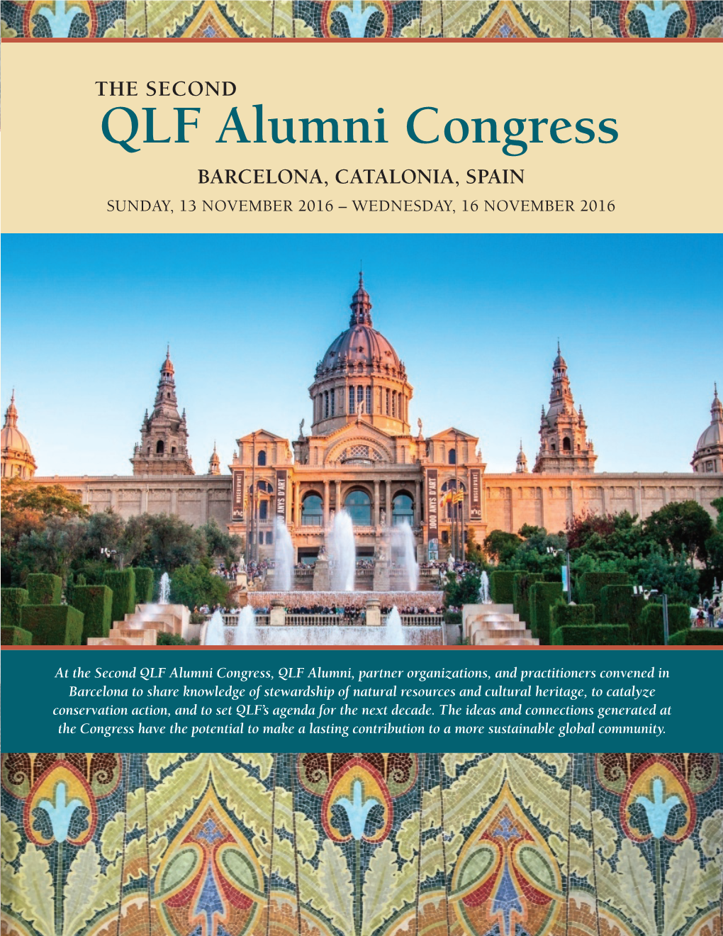 QLF Alumni Congress BARCELONA, CATALONIA, SPAIN SUNDAY, 13 NOVEMBER 2016 – WEDNESDAY, 16 NOVEMBER 2016