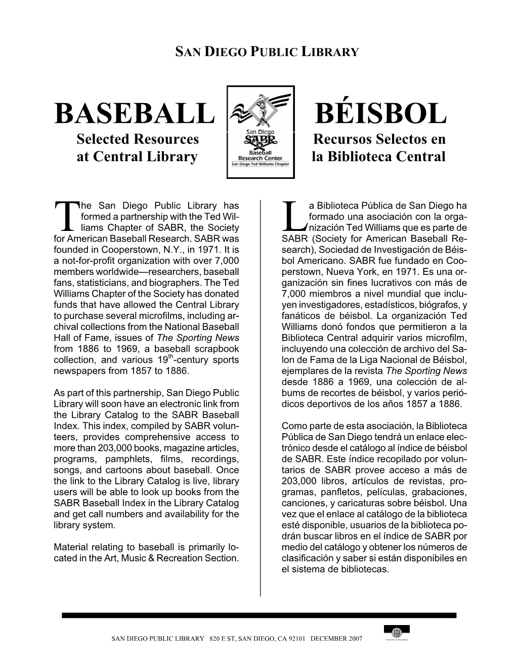 BASEBALL BÉISBOL Selected Resources Recursos Selectos En at Central Library La Biblioteca Central