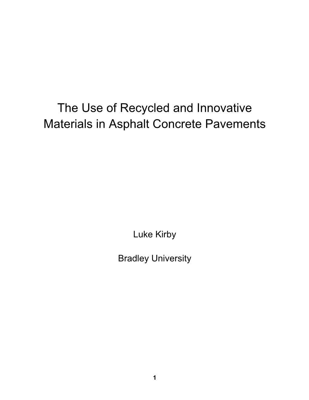 The Use of Recycled and Innovative Materials in Asphalt Concrete Pavements