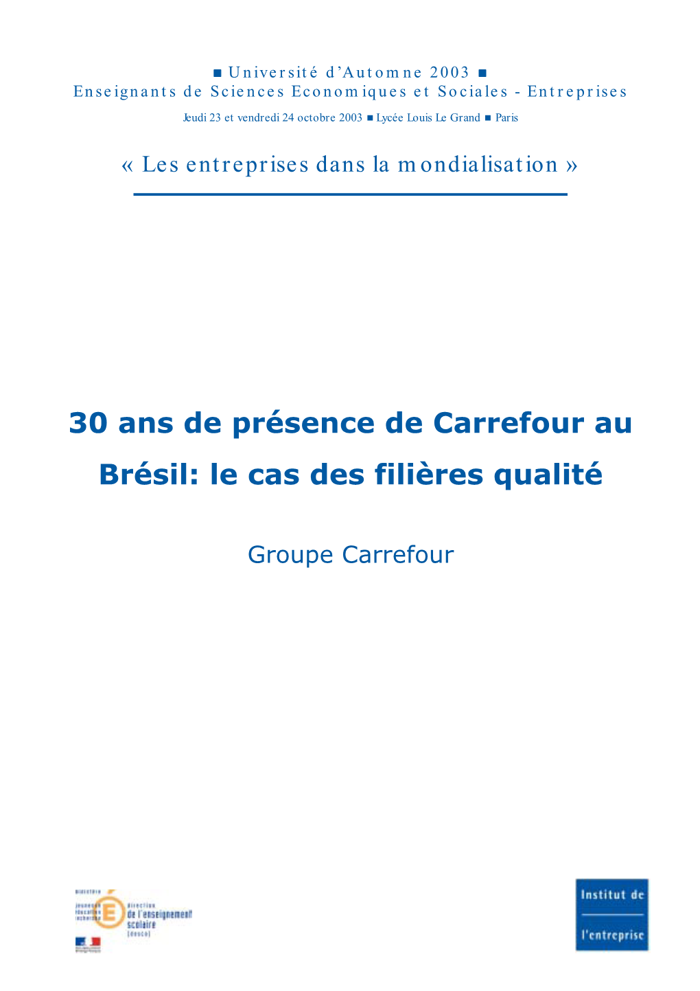 30 Ans De Présence De Carrefour Au Brésil: Le Cas Des Filières Qualité