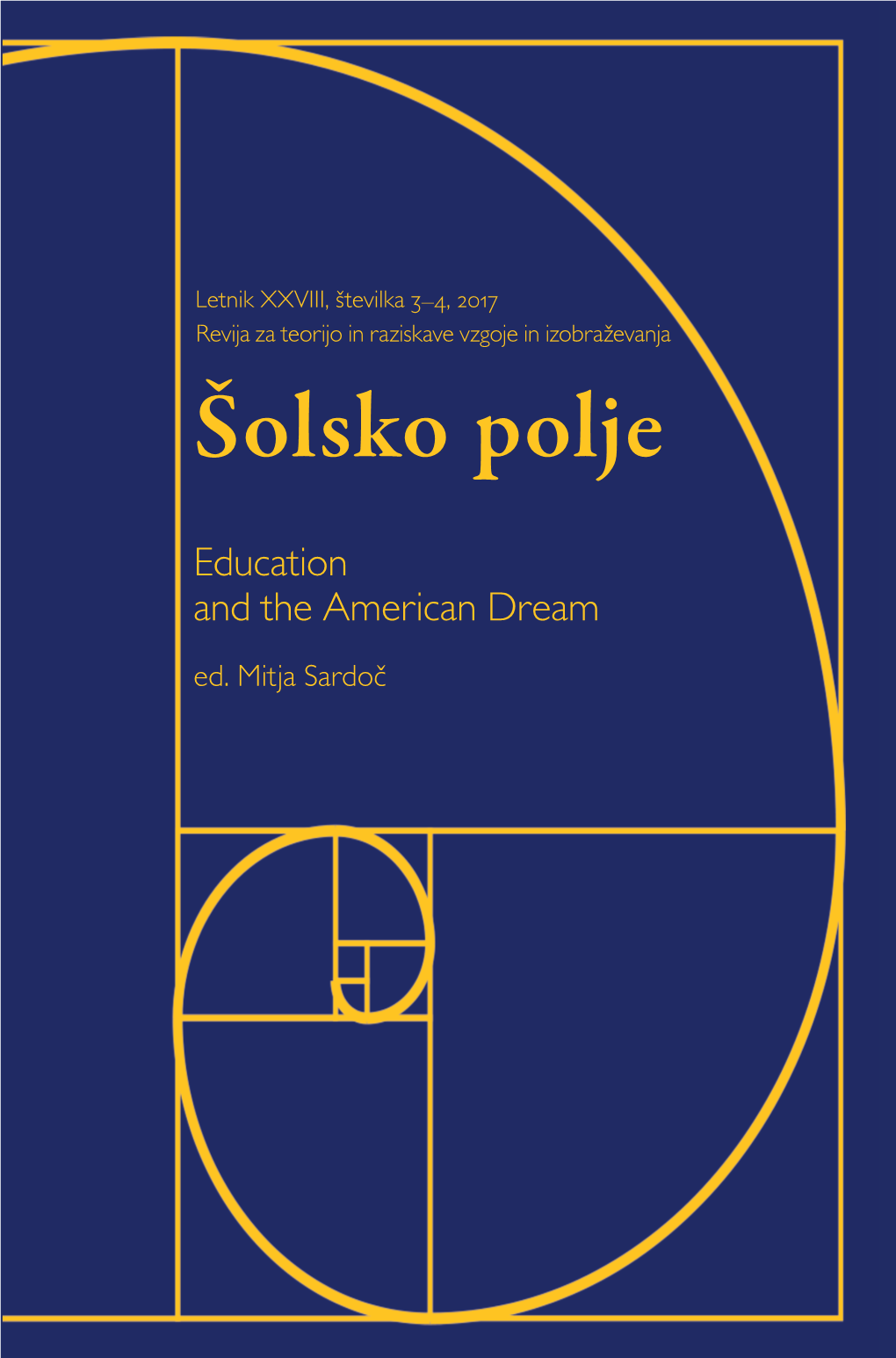 Šolsko Polje, XXVIII, 2017, No. 3-4: Education and the American Dream