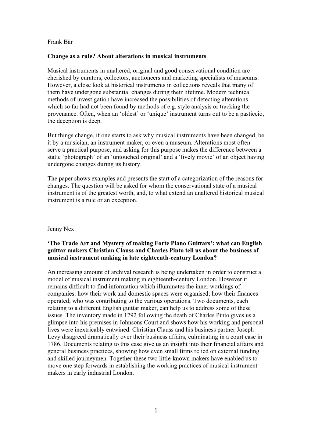 1 Frank Bär Change As a Rule? About Alterations in Musical Instruments Musical Instruments in Unaltered, Original and Good Cons