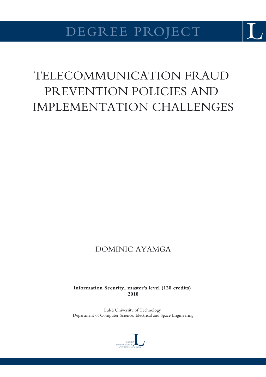 Telecommunication Fraud Prevention Policies and Implementation Challenges