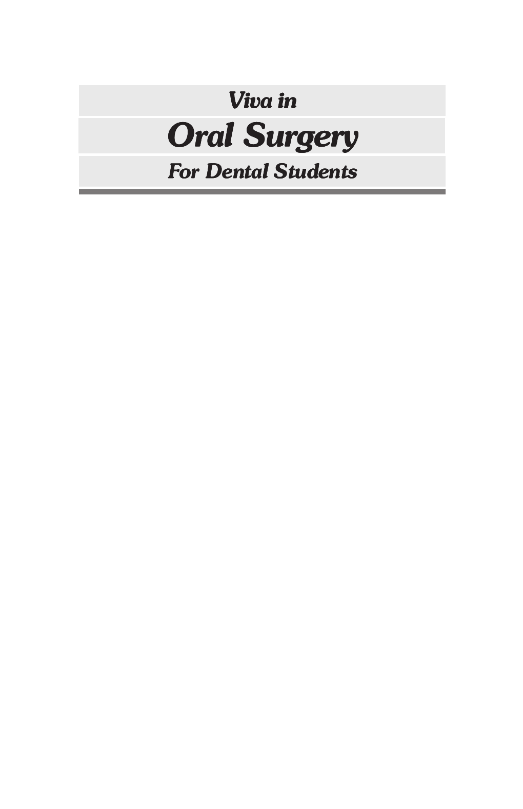 Oral Surgery for Dental Students Viva in Oral Surgery for Dental Students