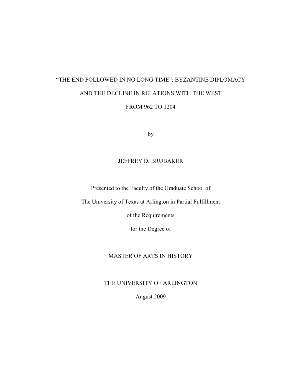 “The End Followed in No Long Time”: Byzantine Diplomacy