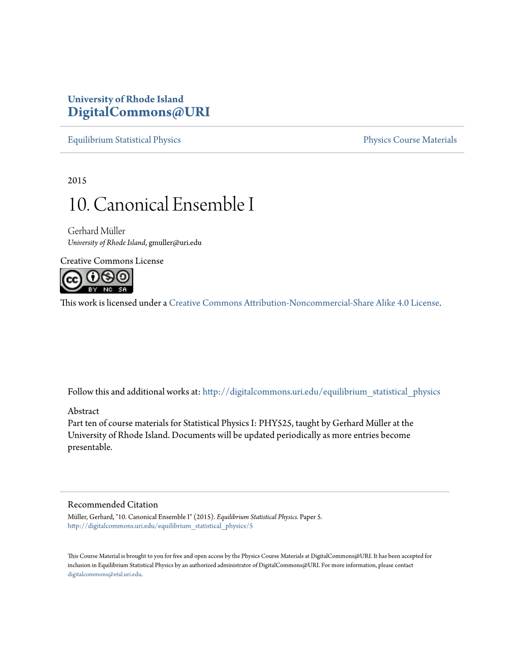 10. Canonical Ensemble I Gerhard Müller University of Rhode Island, Gmuller@Uri.Edu Creative Commons License