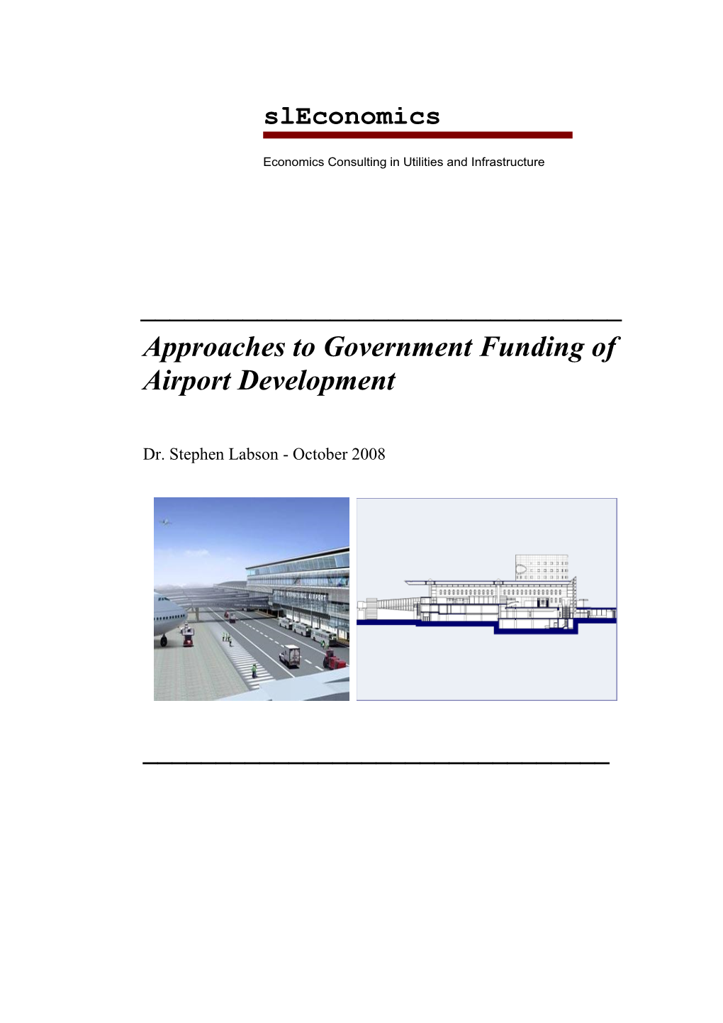 Approaches to Government Funding of Airports and the Key Aspects of These Approaches We Have Focused on in Our Scan of International Practice