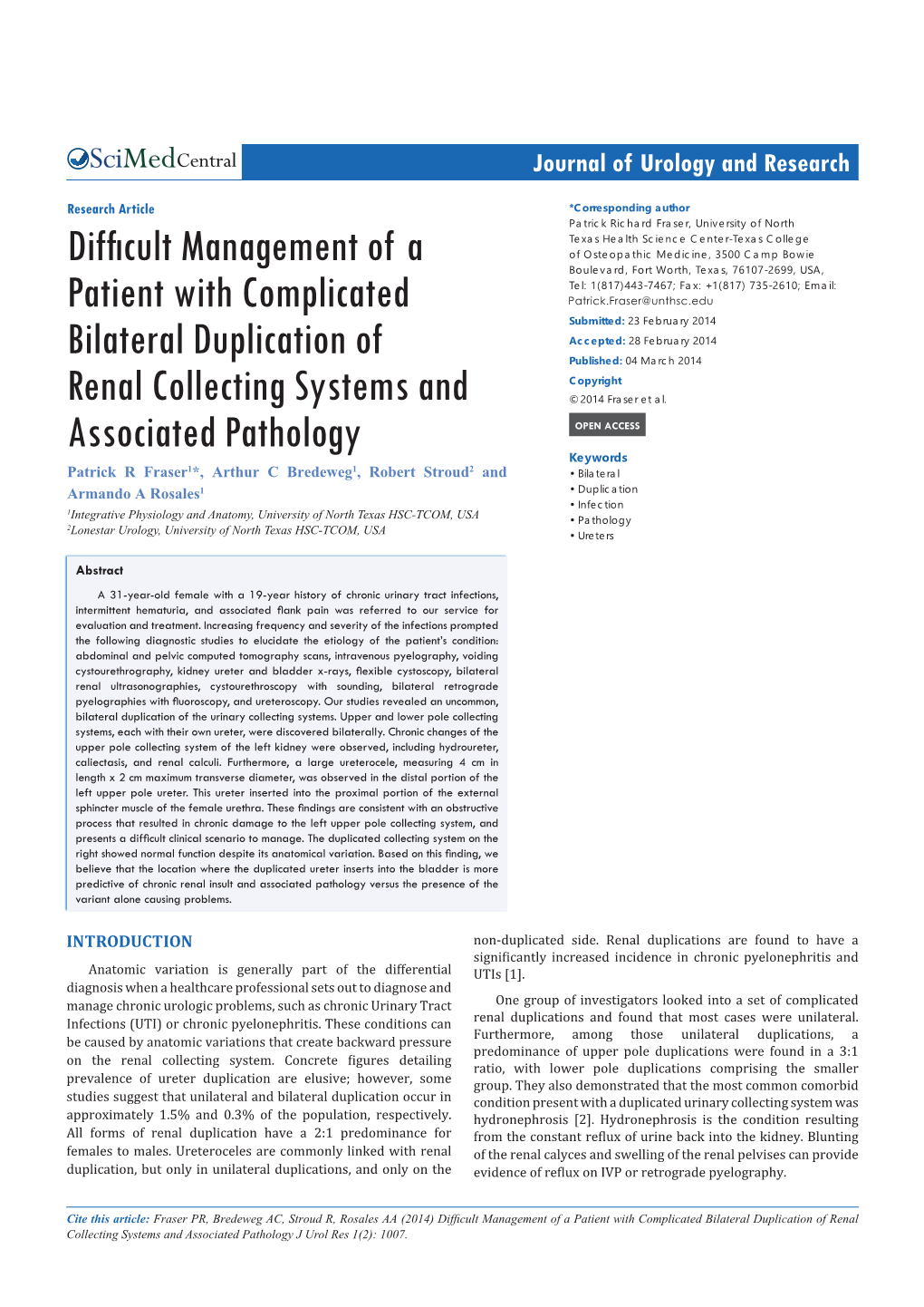 Difficult Management of a Patient with Complicated Bilateral Duplication of Renal Collecting Systems and Associated Pathology J Urol Res 1(2): 1007