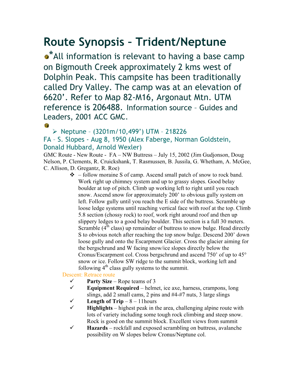 Route Synopsis – Trident/Neptune *All Information Is Relevant to Having a Base Camp on Bigmouth Creek Approximately 2 Kms West of Dolphin Peak