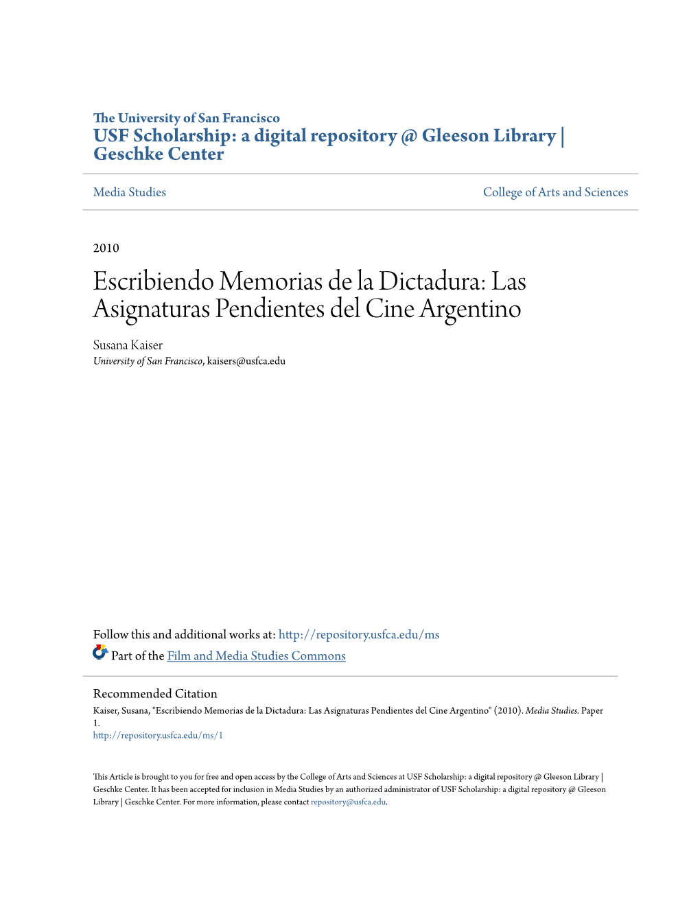 Escribiendo Memorias De La Dictadura: Las Asignaturas Pendientes Del Cine Argentino Susana Kaiser University of San Francisco, Kaisers@Usfca.Edu