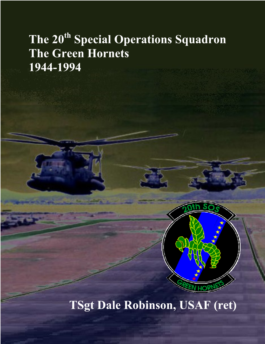 The 20 Special Operations Squadron the Green Hornets 1944-1994 Tsgt