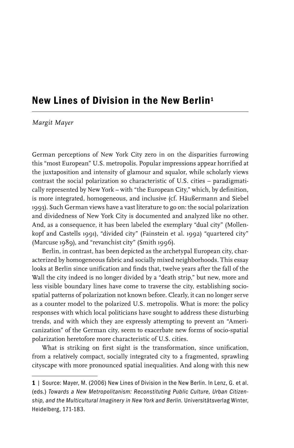 New Lines of Division in the New Berlin1