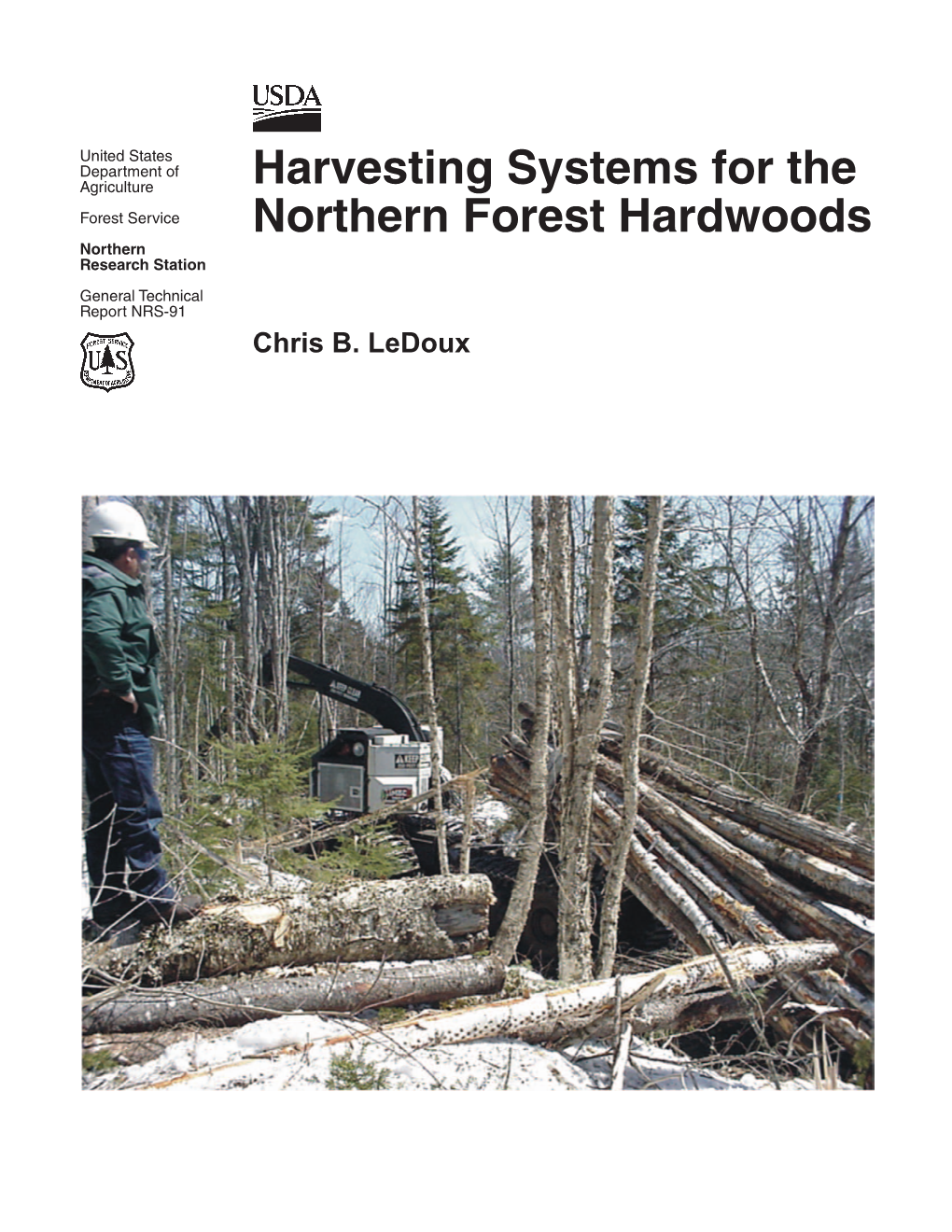 Harvesting Systems for the Northern Forest Hardwoods” (K.) One Quarter Acre Patches of Timber Will Be Retained and Protected As Marked by the Landowner