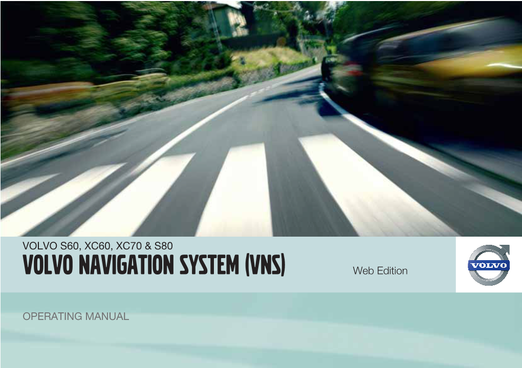 VOLVO NAVIGATION SYSTEM (VNS) Web Edition