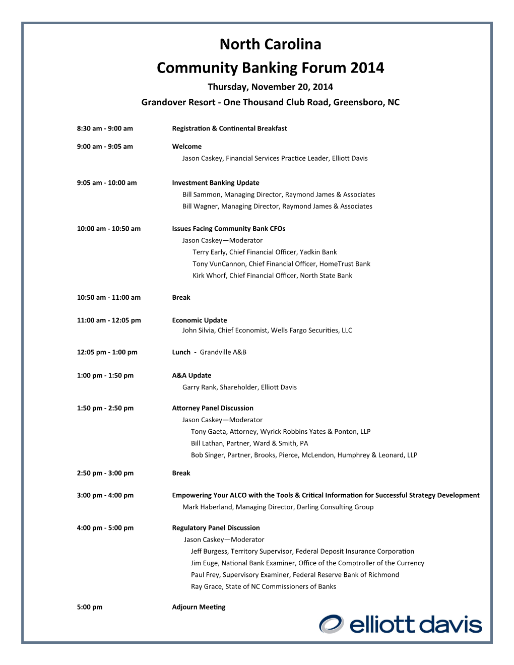 North Carolina Community Banking Forum 2014 Thursday, November 20, 2014 Grandover Resort - One Thousand Club Road, Greensboro, NC
