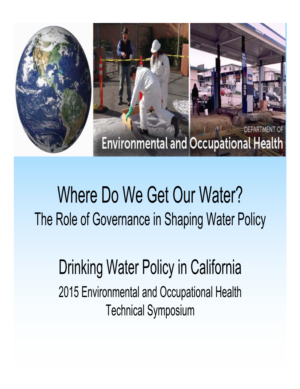 Where Do We Get Our Water? the Role of Governance in Shaping Water Policy