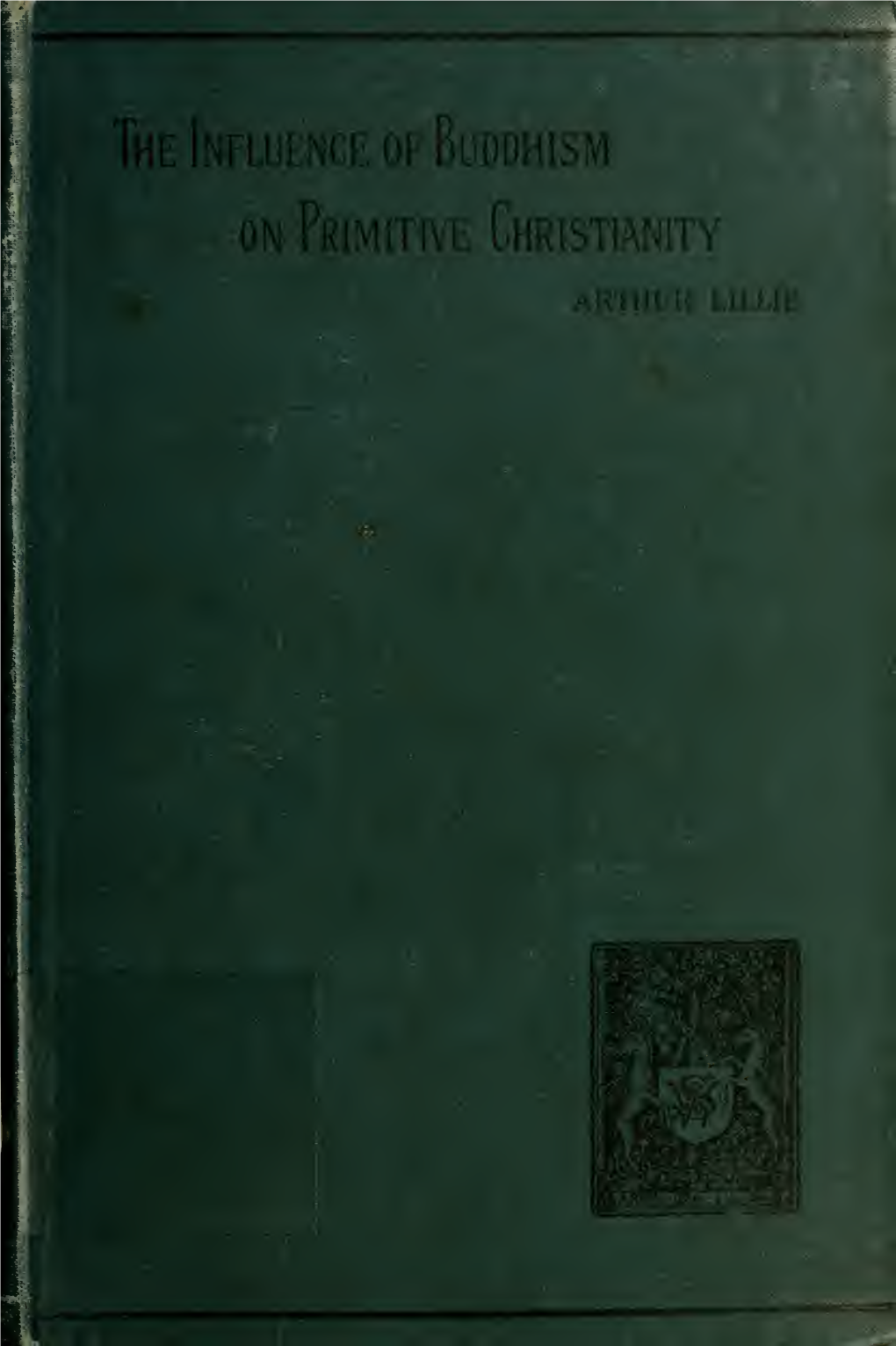 THE INFLUENCE of BUDDHISM on PRIMITIVE CHRISTIANITY, by Arthur Lillie