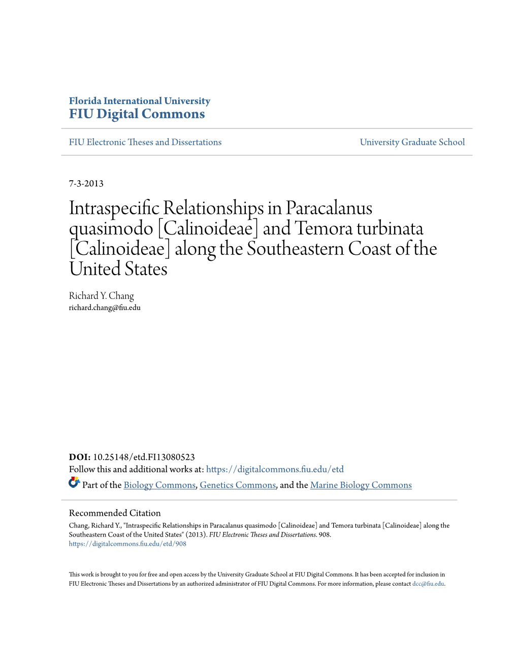 Intraspecific Relationships in Paracalanus Quasimodo [Calinoideae] and Temora Turbinata [Calinoideae] Along the Southeastern Coast of the United States Richard Y