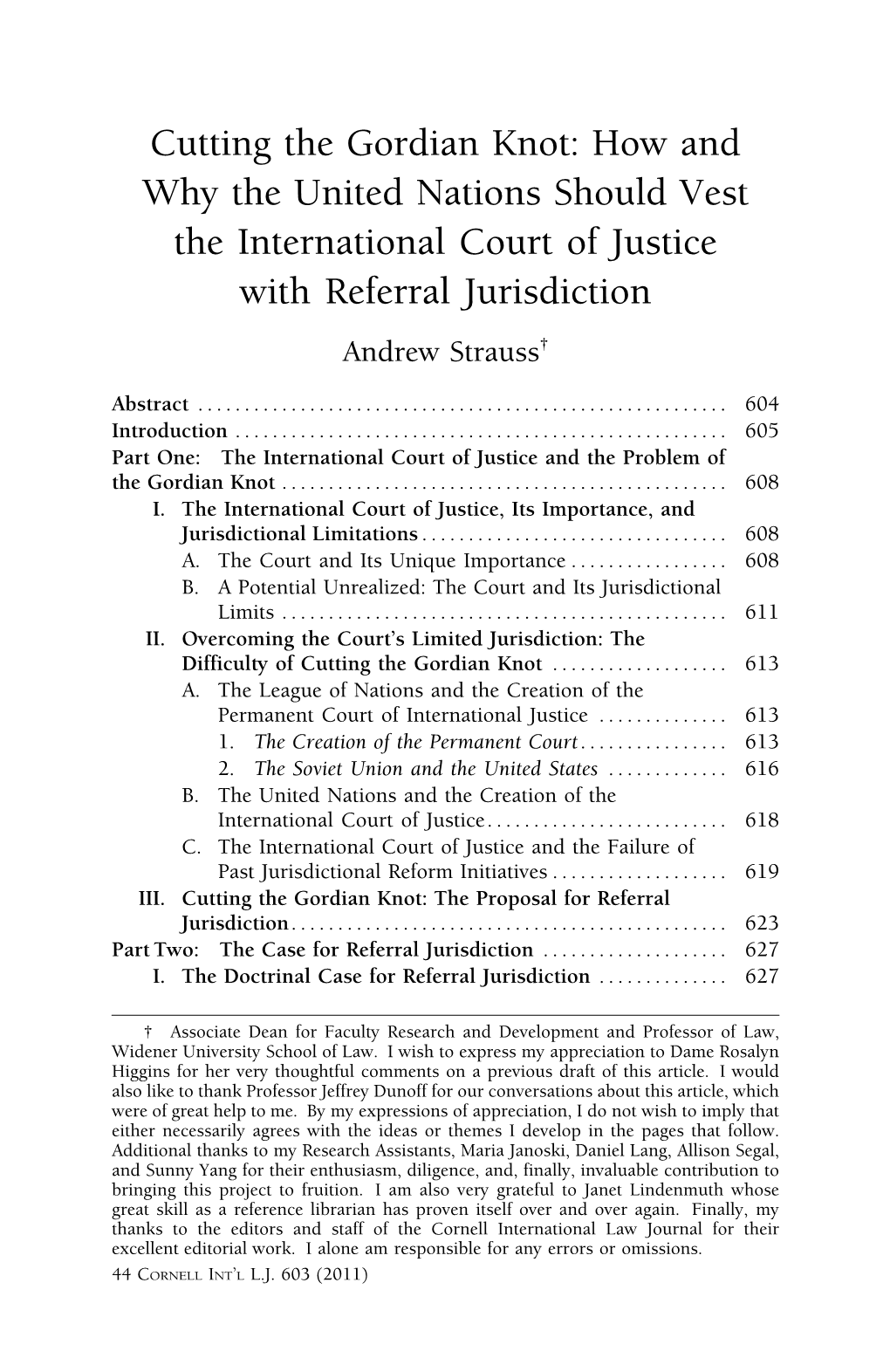 Cutting the Gordian Knot: How and Why the United Nations Should Vest the International Court of Justice with Referral Jurisdiction Andrew Strauss†