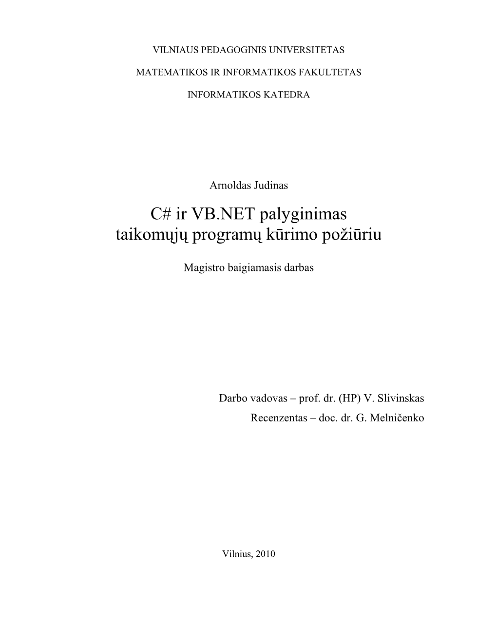 C# Ir VB.NET Palyginimas Taikomųjų Programų Kūrimo Požiūriu