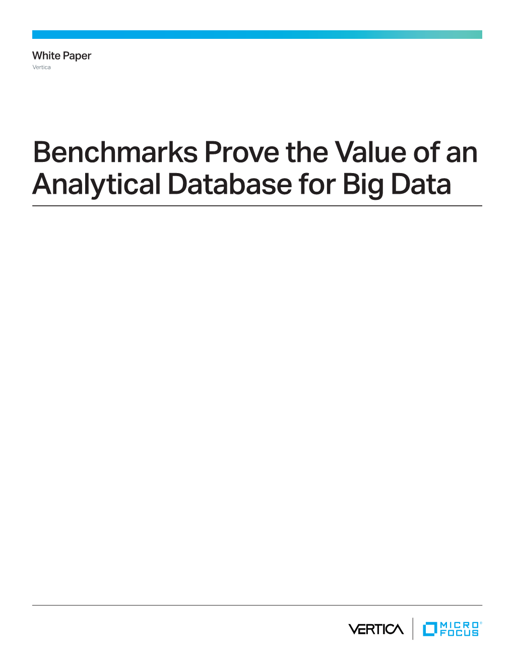 Benchmarks Prove the Value of an Analytical Database for Big Data Table of Contents Page the Test