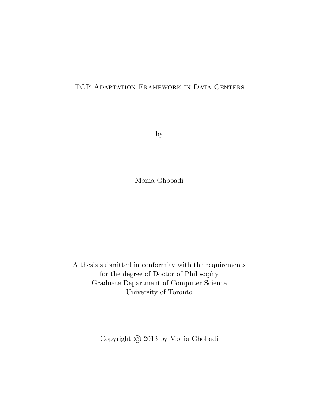 TCP Adaptation Framework in Data Centers by Monia Ghobadi a Thesis