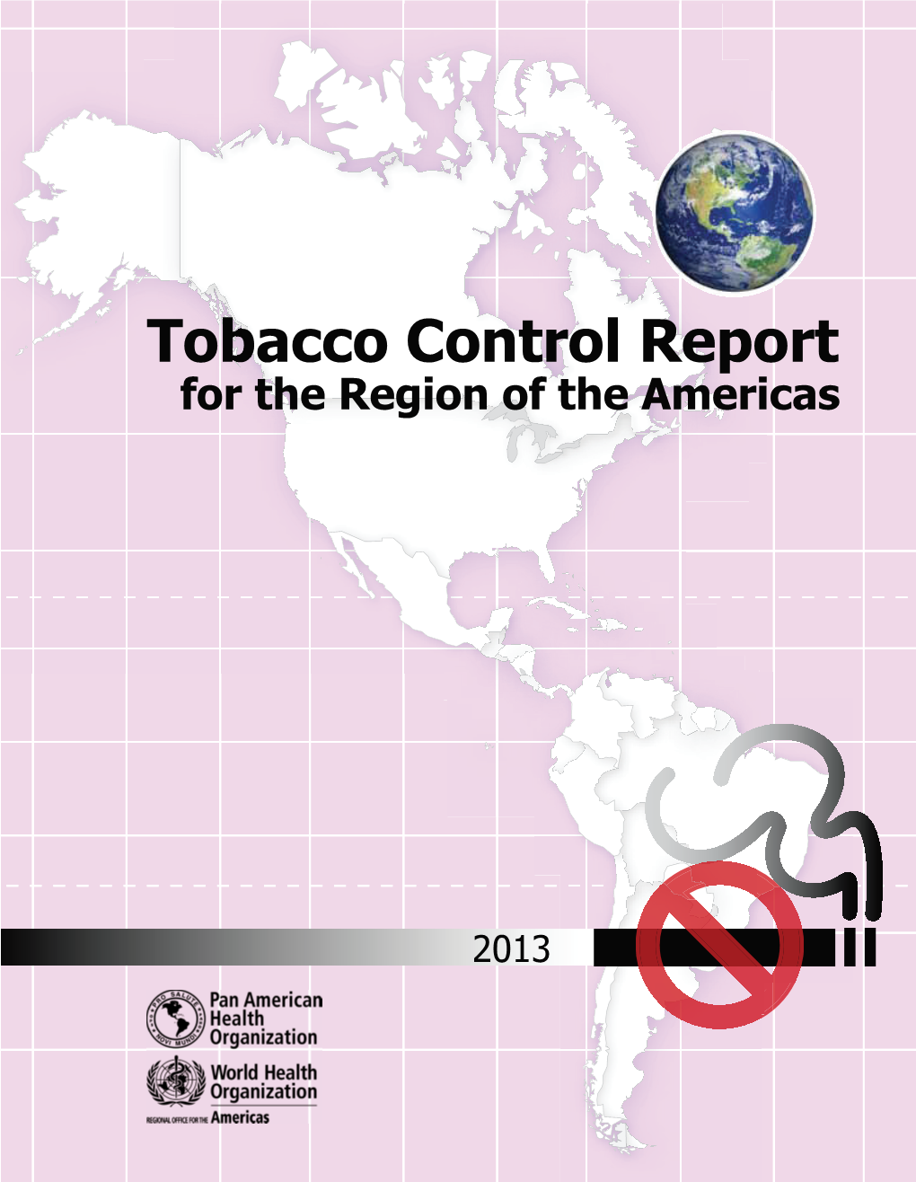 2013 Tobacco Control Report for the Region of the Americas 2013