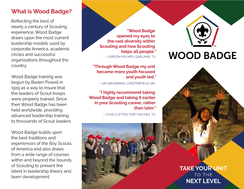 What Is Wood Badge? TAKE YOUR UNIT NEXT LEVEL