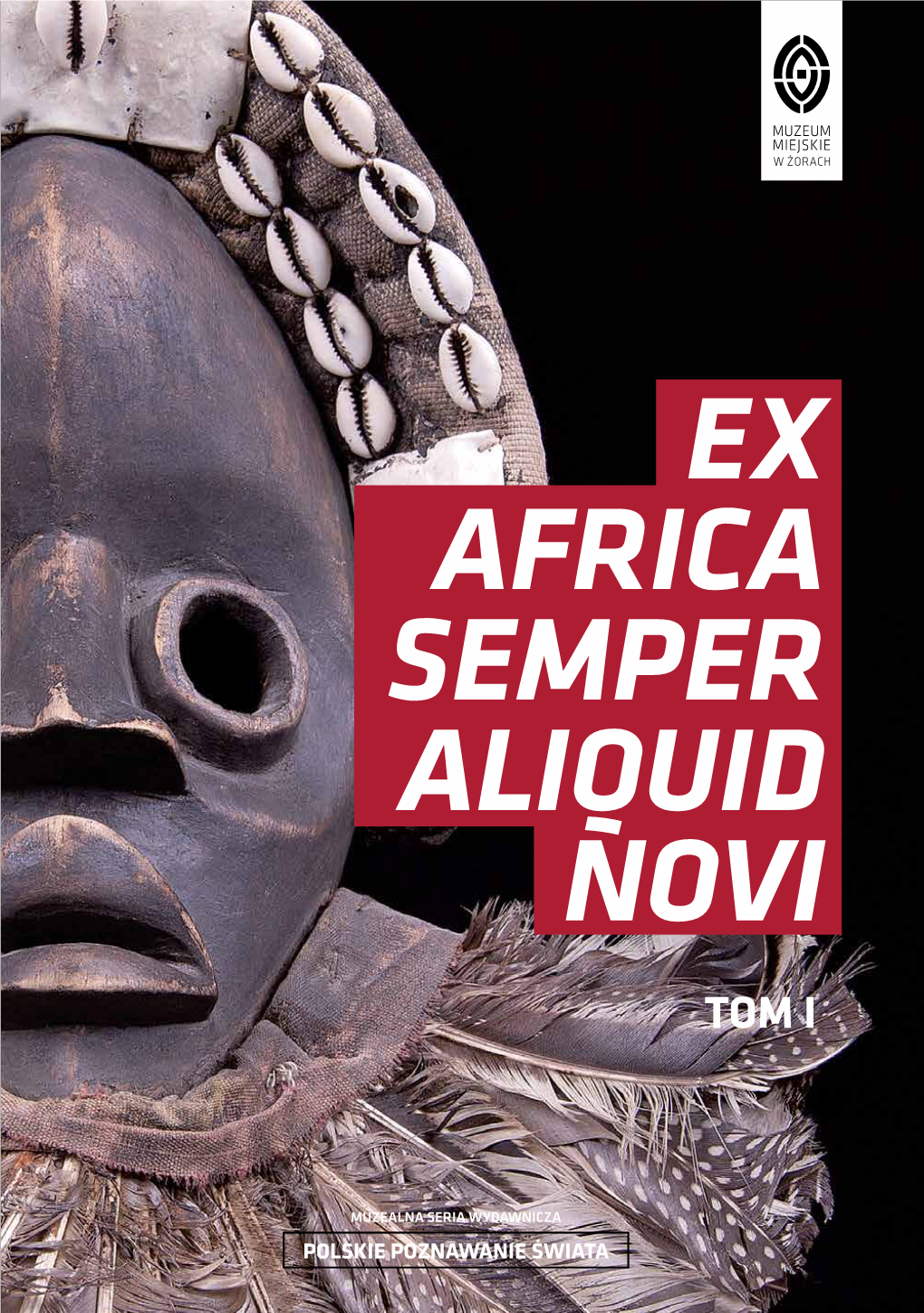 Ex Africa Semper Aliquid Novi” („Zawsze I Coś Nowego Z Afryki”), Będący Cytatem Z „Historii Naturalnej” Pliniusza Starszego