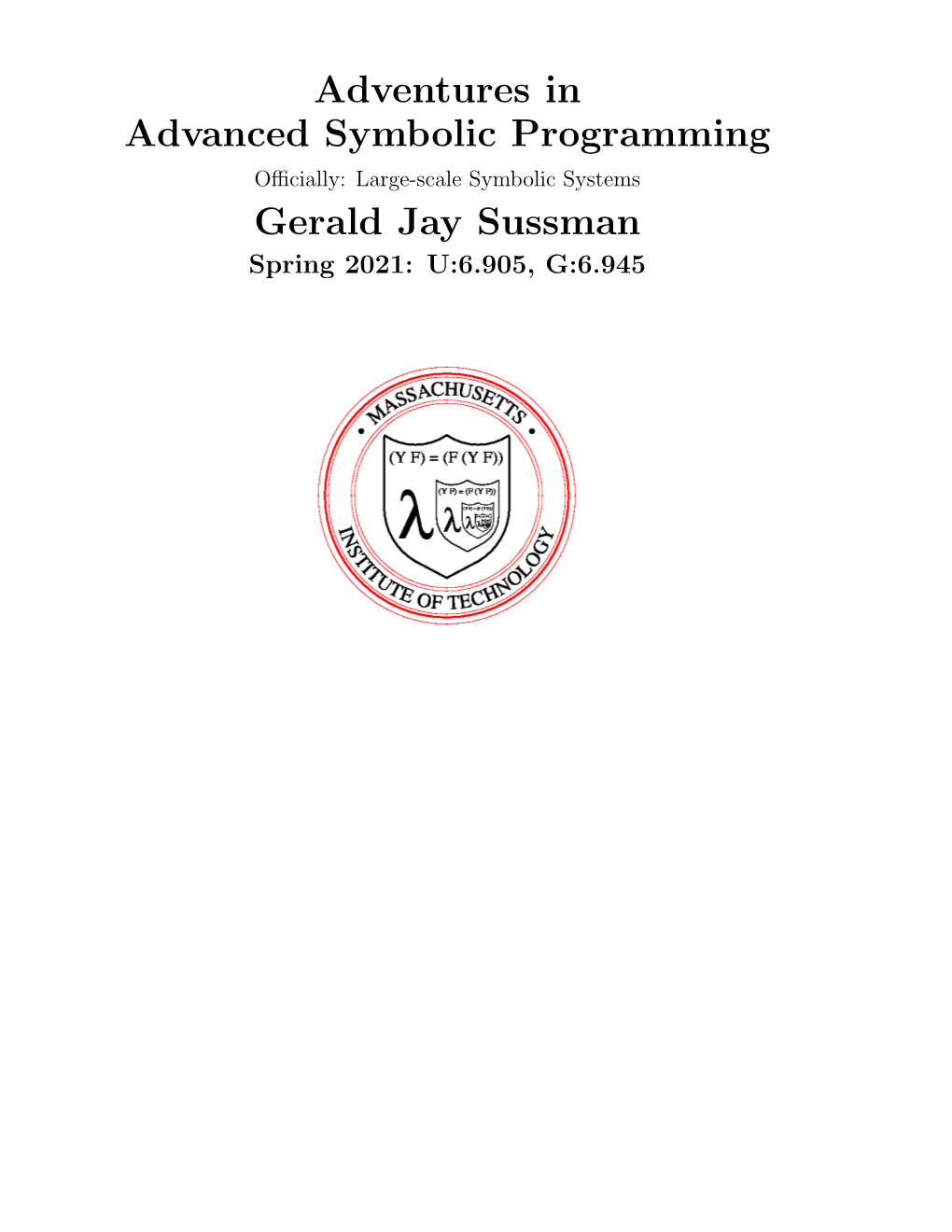 Adventures in Advanced Symbolic Programming Gerald Jay Sussman