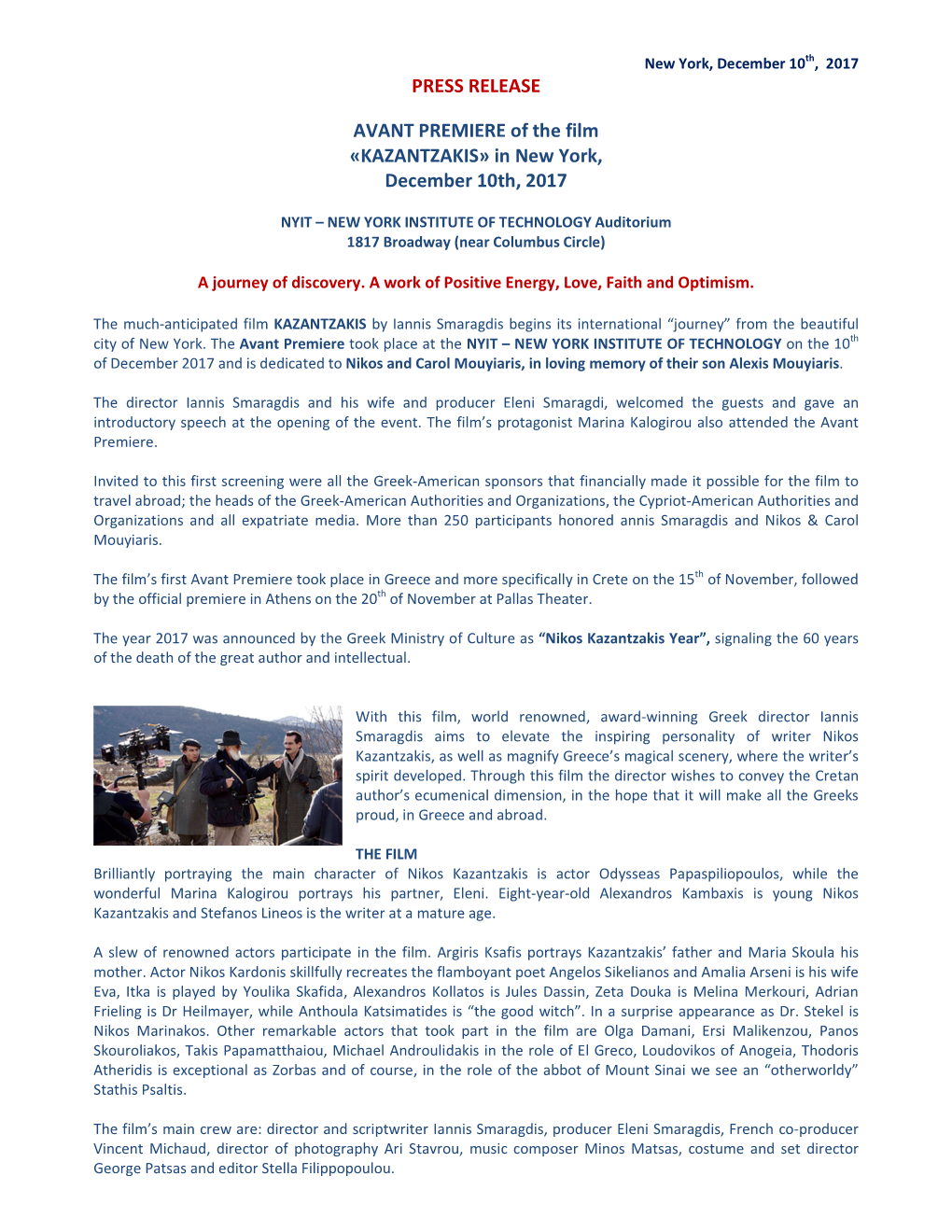 PRESS RELEASE AVANT PREMIERE of the Film «KAZANTZAKIS» In