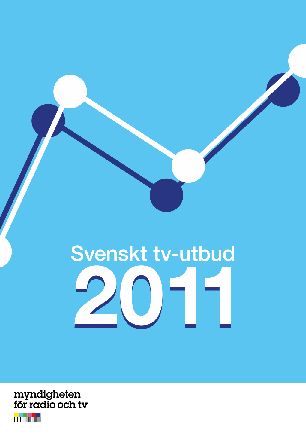 Svenskt Tv-Utbud 2011 Tv-Utbud Svenskt