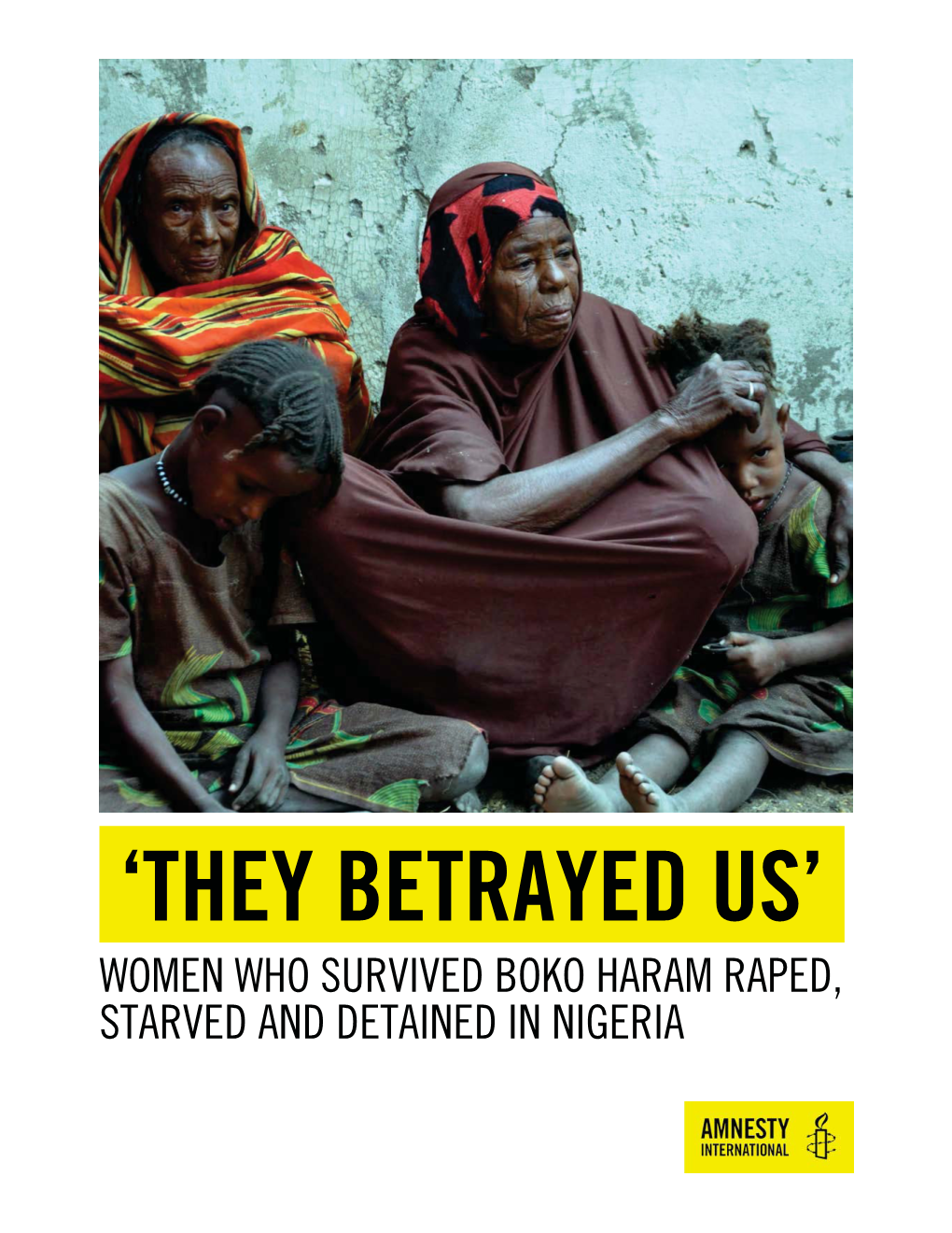 Women Who Survived Boko Haram Raped, Starved and Detained in Nigeria