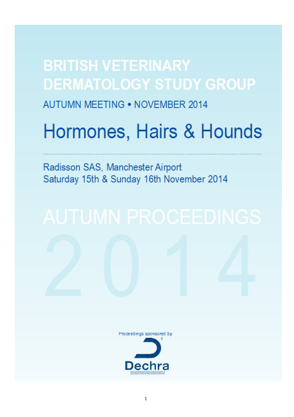 November 2014 Hormones, Hairs & Hounds Programme