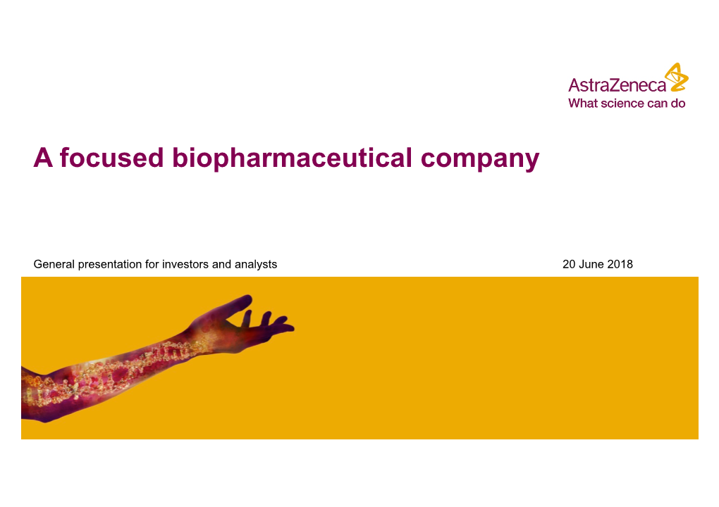 A Focused Biopharmaceutical Company