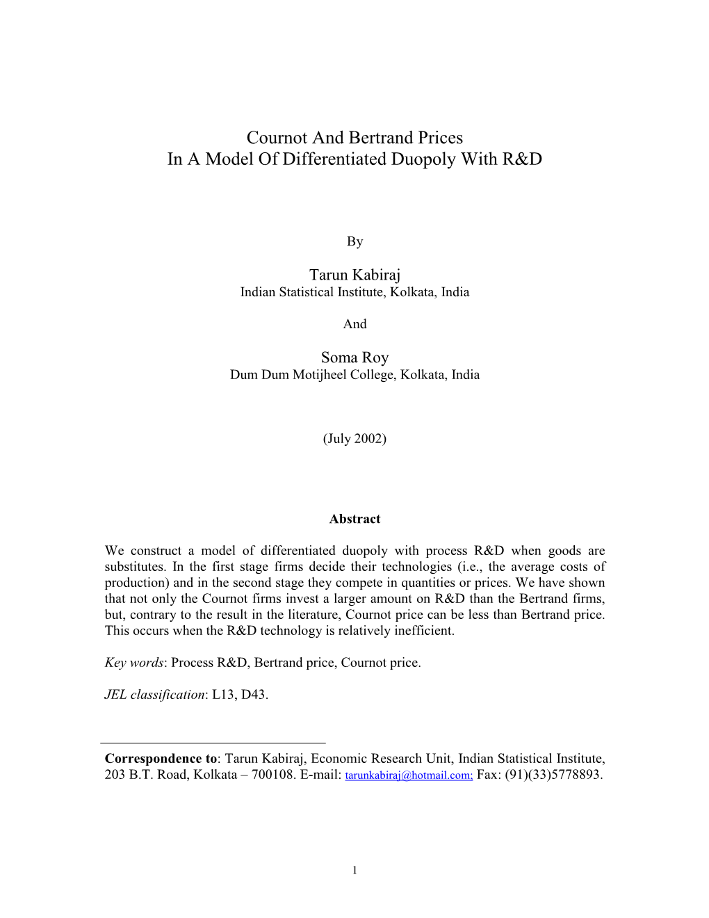 Cournot and Bertrand Prices in a Model of Differentiated Duopoly with R&D