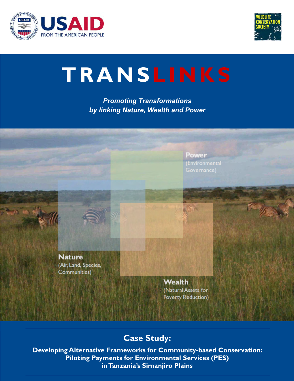 Developing Alternative Frameworks for Community-Based Conservation: Piloting Payments for Environmental Services (PES) in Tanzania’S Simanjiro Plains TRANSLINKS