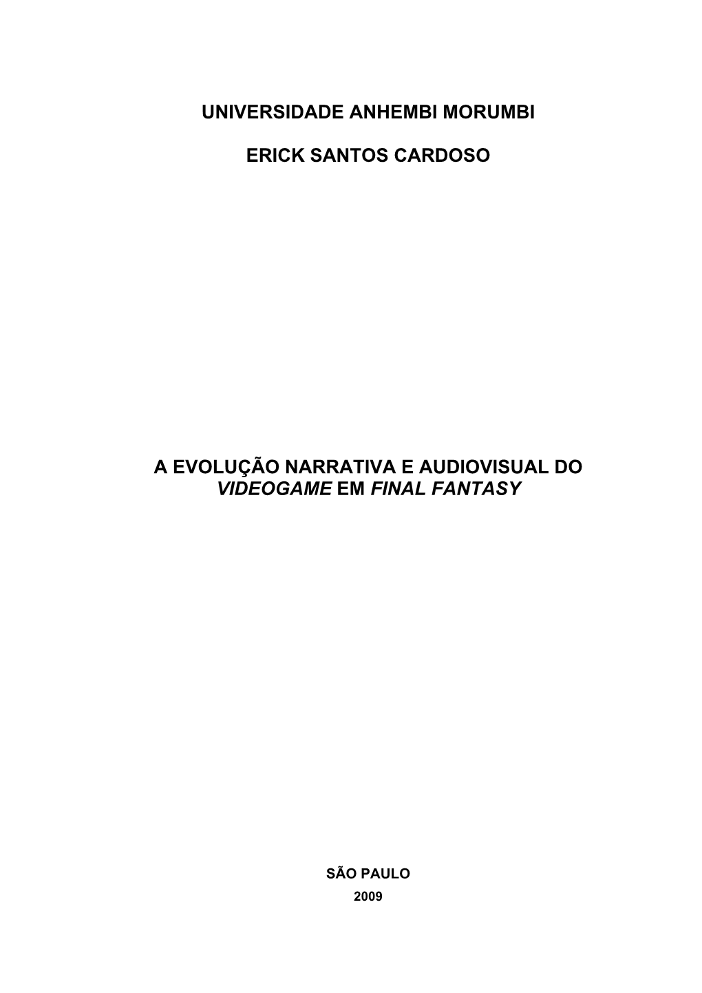 Universidade Anhembi Morumbi Erick Santos Cardoso a Evolução