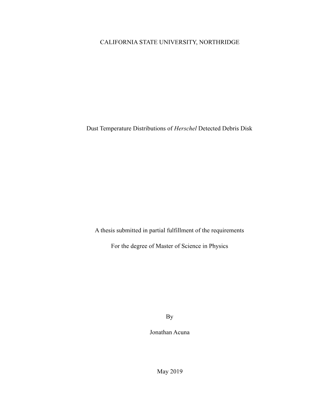 CALIFORNIA STATE UNIVERSITY, NORTHRIDGE Dust Temperature Distributions of Herschel Detected Debris Disk a Thesis Submitted in Pa