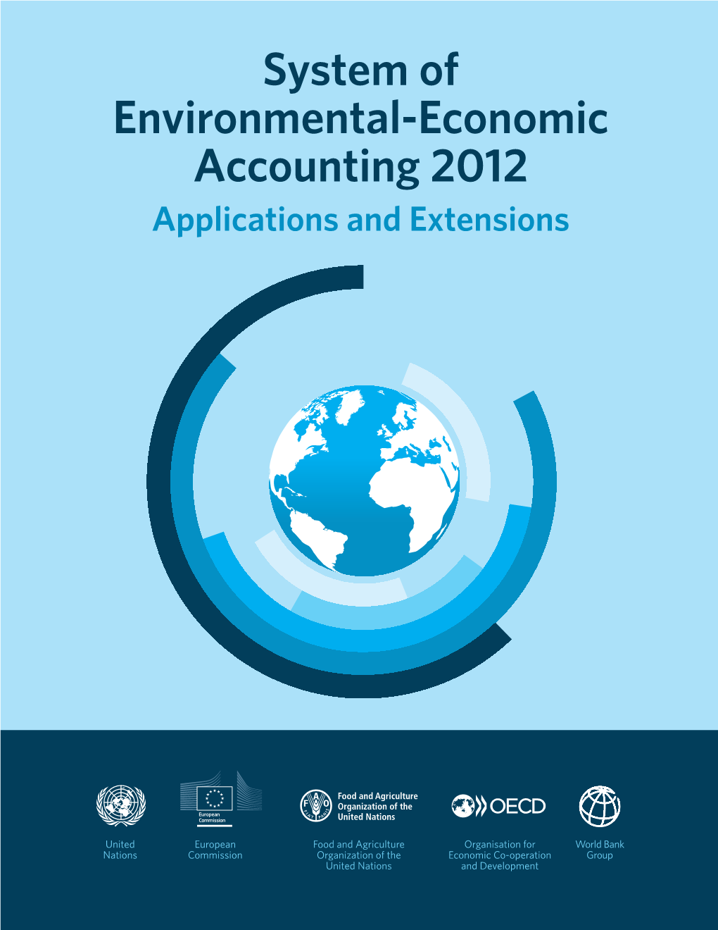 System of Environmental-Economic Accounting 2012 • Applications and Extensions System of Environmental-Economic Accounting 2012— Applications and Extensions