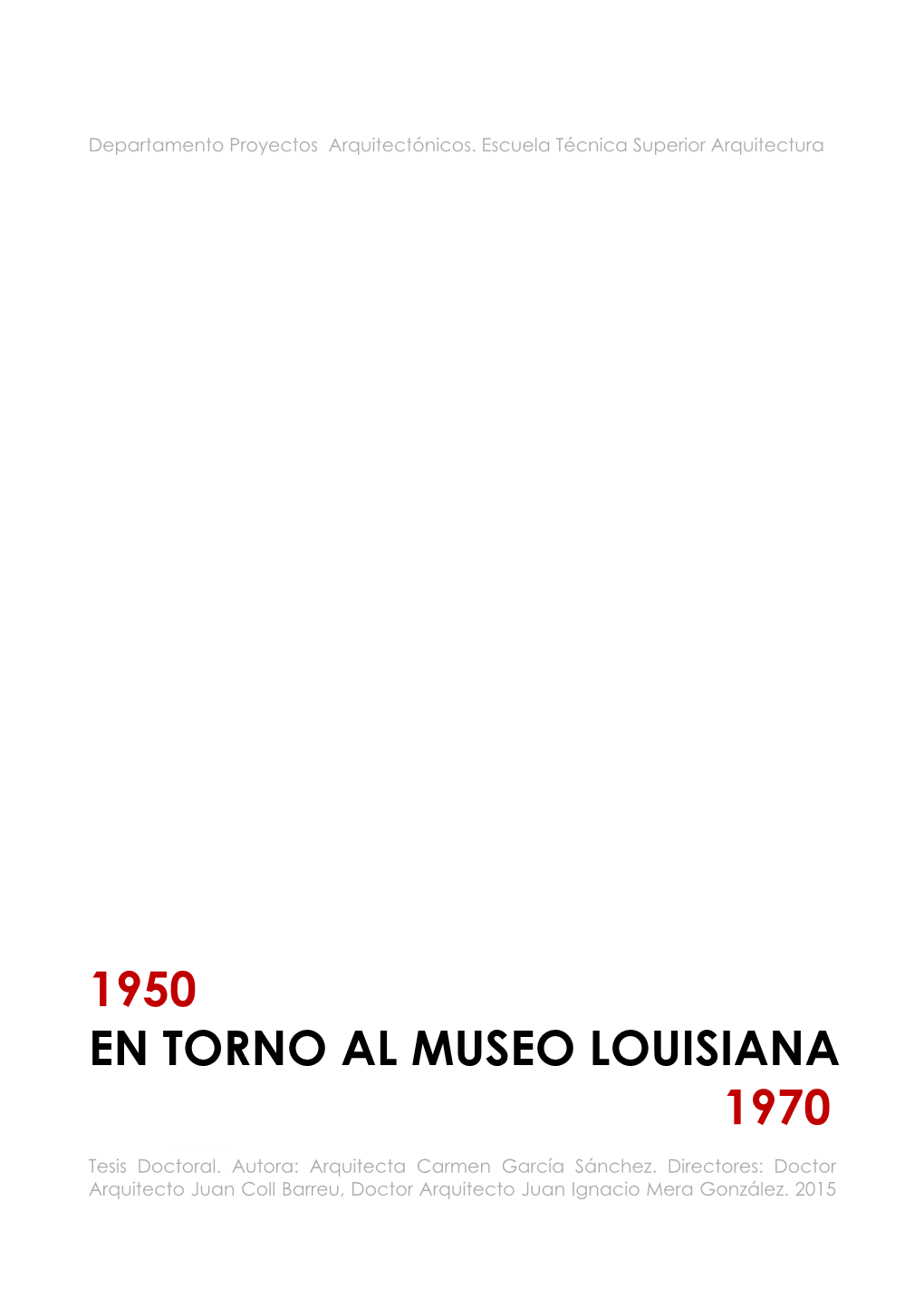 1950 En Torno Al Museo Louisiana 1970 ………