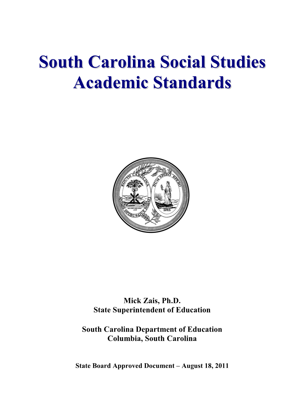 South Carolina Social Studies Standards Document Has Been Modified from the 2005 Document in the Following Ways: A
