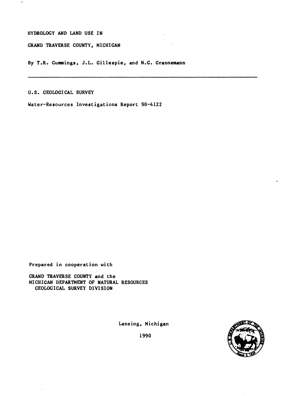 HYDROLOGY and LAND USE in GRAND TRAVERSE COUNTY, MICHIGAN by T.R. Cummings, J.L. Gillespie, and N.G. Grannemann U.S. GEOLOGICAL