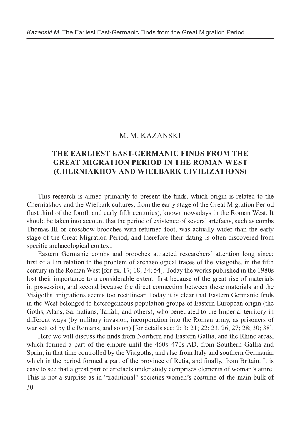 M. M. Kazanski the Earliest East-Germanic Finds from the Great Migration Period in the Roman West (Cherniakhov and Wielbark Civi