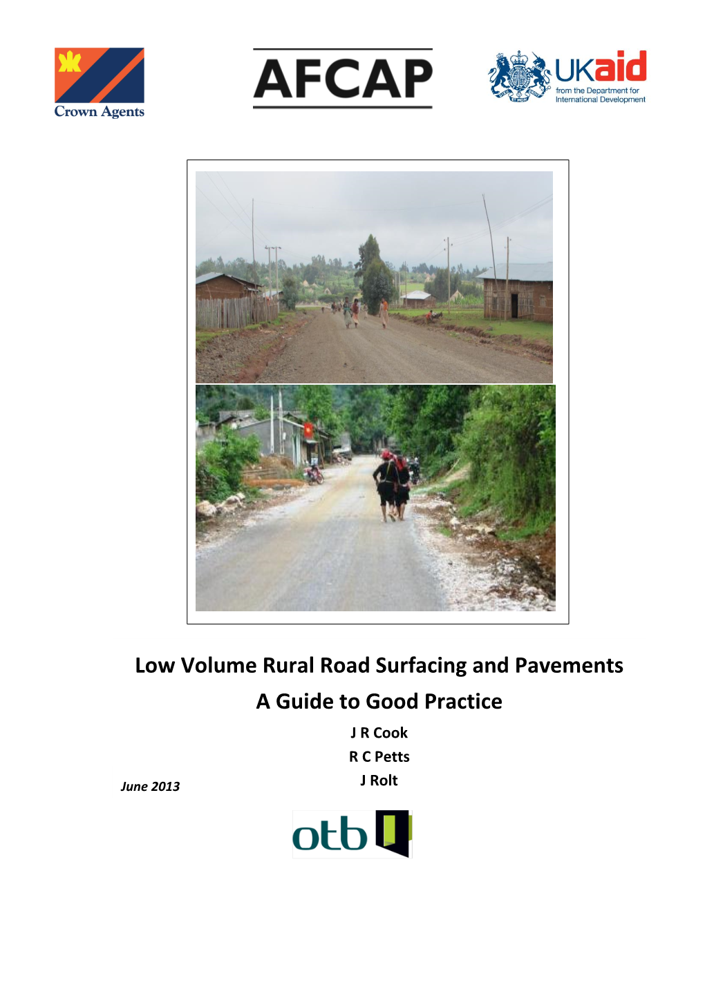 Low Volume Rural Road Surfacing and Pavements a Guide to Good Practice J R Cook R C Petts J Rolt