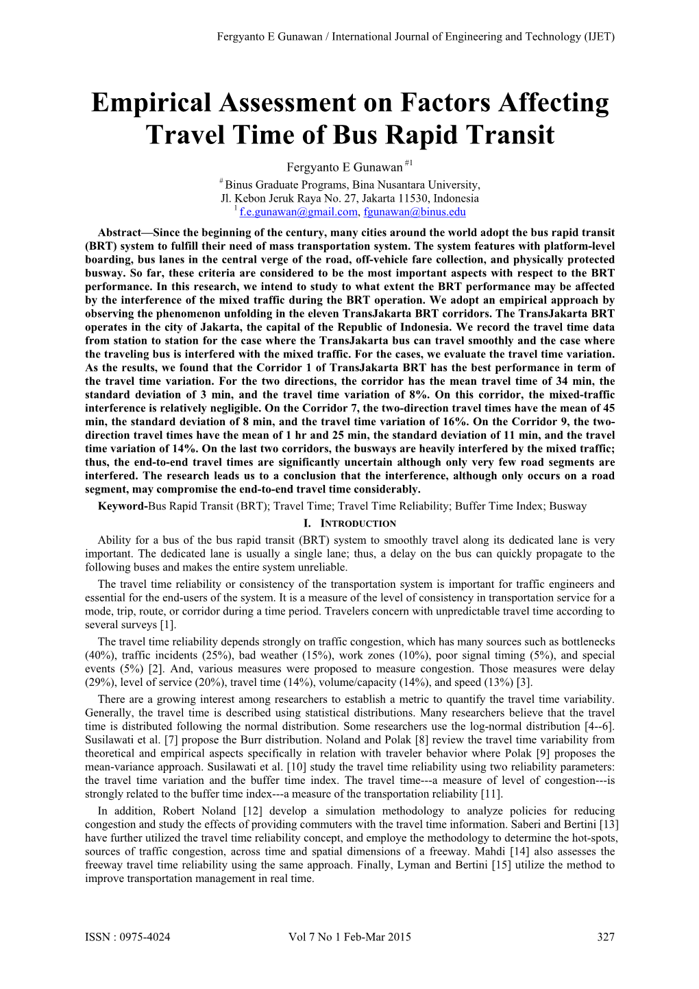 Empirical Assessment on Factors Affecting Travel Time of Bus Rapid Transit Fergyanto E Gunawan #1 # Binus Graduate Programs, Bina Nusantara University, Jl